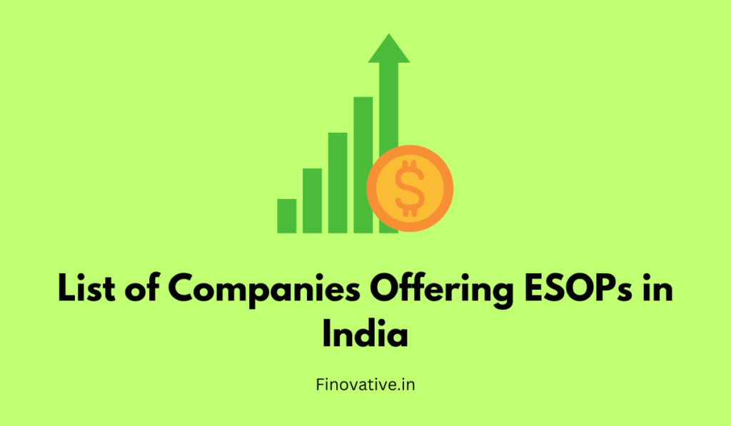 List of Companies Offering ESOPs in India