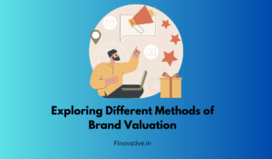 Exploring Different Methods of Brand Valuation