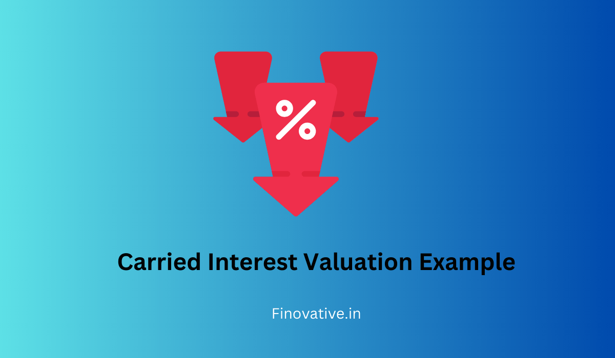 Carried Interest Valuation Example Understanding the Calculation